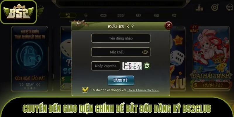 Chuyển đến giao diện chính để bắt đầu đăng ký B52club